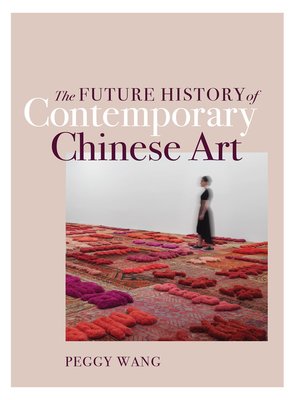 cover image of The Future History of Contemporary Chinese Art